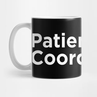 Patient Care Coordinator Mug